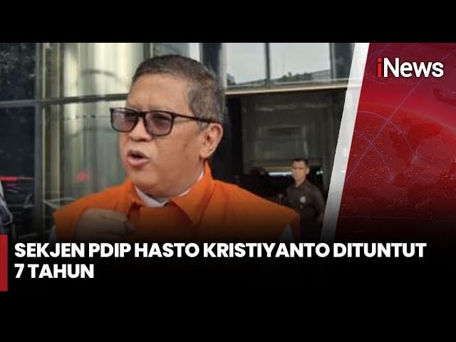 Jaksa KPK Tuntut Hasto Kristiyanto 7 Tahun Penjara atas Dugaan Suap PAW DPR dan Perintangan Penyidikan
