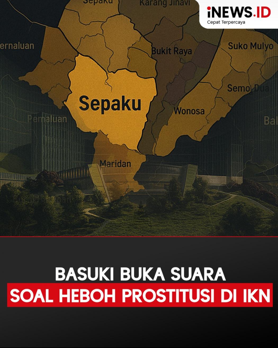 Infografis Basuki Buka Suara soal Heboh Prostitusi di IKN