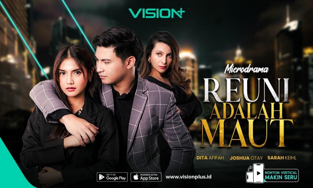 Streaming Microdrama Reuni Adalah Maut Eksklusif di VISION+, Ketika Reuni Membawa Petaka