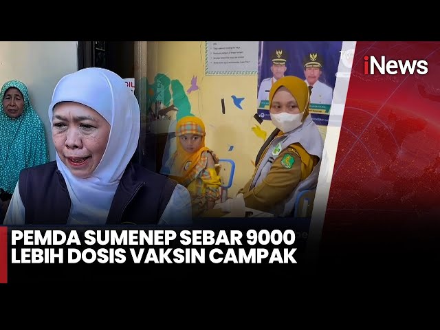 KLB Campak di Sumenep: Pemkab Gelar Imunisasi Masal, 17 Anak Meninggal Dunia  
