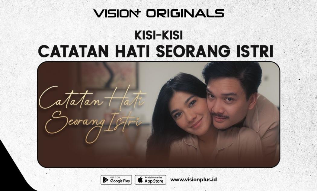 Perselingkuhan hingga Toxic Marriage, Alasan Wajib Nonton Catatan Hati Seorang Istri di VISION+