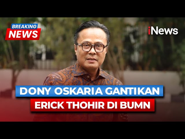 Dony Oskaria Ditunjuk sebagai Plt Menteri BUMN Gantikan Erick Thohir