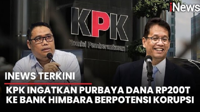 KPK Peringatkan Menkeu Purbaya, Dana Rp200 Triliun ke Bank Himbara Rawan Dikorupsi
