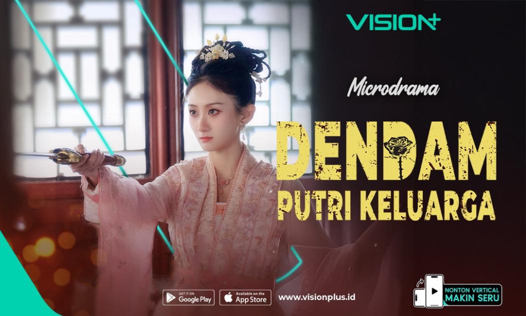 Dendam Putri Keluarga di VISION+: Microdrama Time Traveling dan Pembalasan Dendam 
