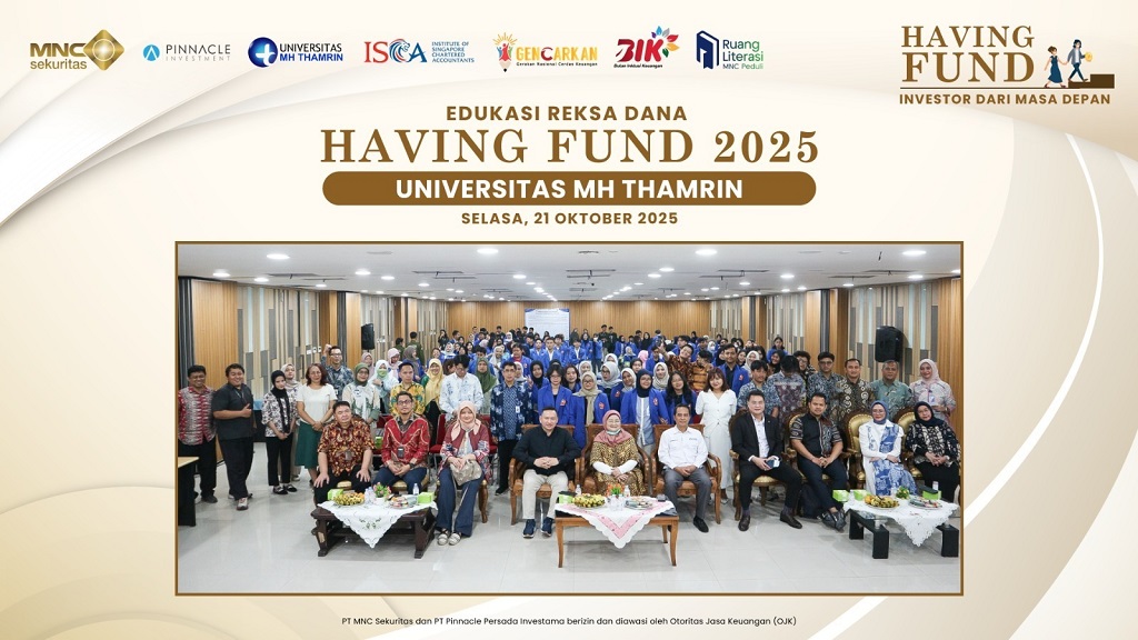MNC Sekuritas-Pinnacle Investment Gelar Edukasi Having Fund 2025 di Universitas MH Thamrin