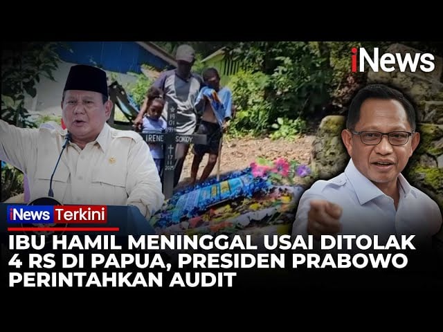 Presiden Prabowo Minta RS di Papua Diaudit usai Ibu Hamil dan Bayi Meninggal Ditolak 4 Rumah Sakit