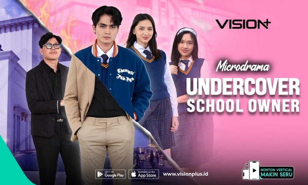 Pemilik Sekolah Nyamar Jadi Murid! Nonton Microdrama Undercover School Owner di VISION+ 