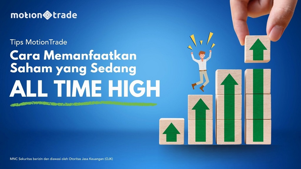 Tips MotionTrade: Cara Memanfaatkan Saham yang sedang All Time High