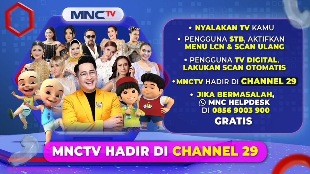 MNCTV Channel 29, Dapatkan Tontonan Berkualitas Pilihan Keluarga Indonesia