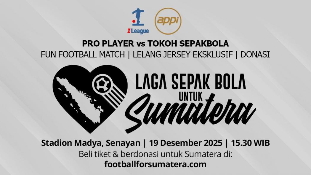 APPI dan I.League Gelar Laga Amal untuk Sumatra, Solidaritas Sepak Bola Indonesia Menggema 