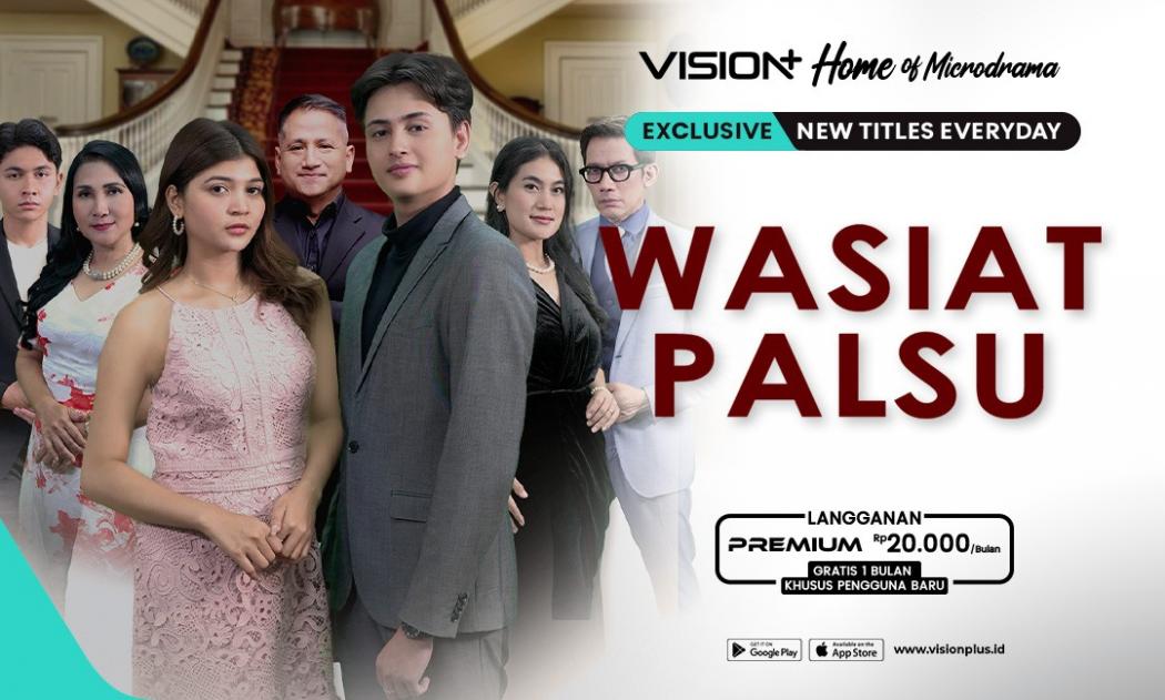 Tiba-Tiba Jatuh Miskin, Ini Kisah Microdrama Wasiat Palsu Streaming Kisahnya di VISION+ 