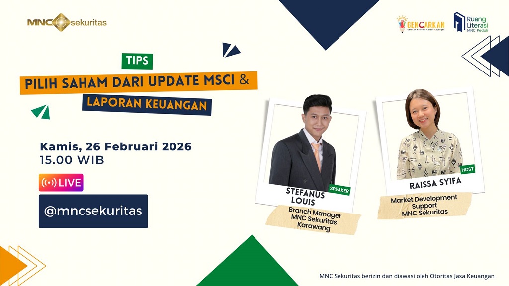 Mau Portofolio Makin Optimal? Simak IG Live MNC Sekuritas: Tips Pilih Saham dari Update MSCI & Laporan Keuangan