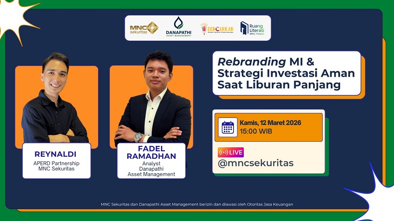 Saksikan IG Live MNC Sekuritas-Danapathi AM Bahas Rebranding MI dan Strategi Investasi saat Libur Panjang