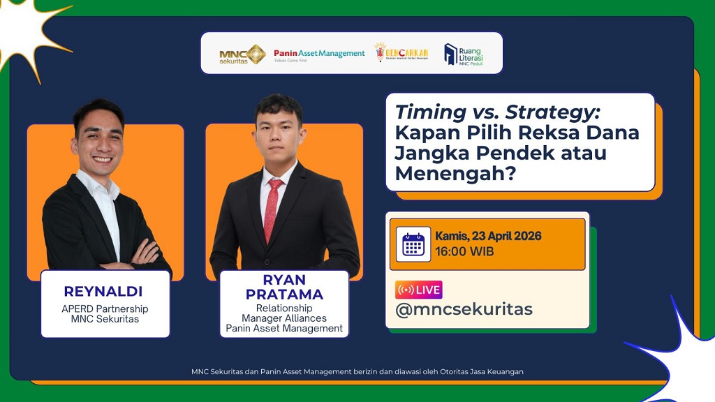 Saksikan IG Live MNC Sekuritas, Kupas Tuntas Kapan Pilih Reksa Dana Jangka Pendek atau Menengah 