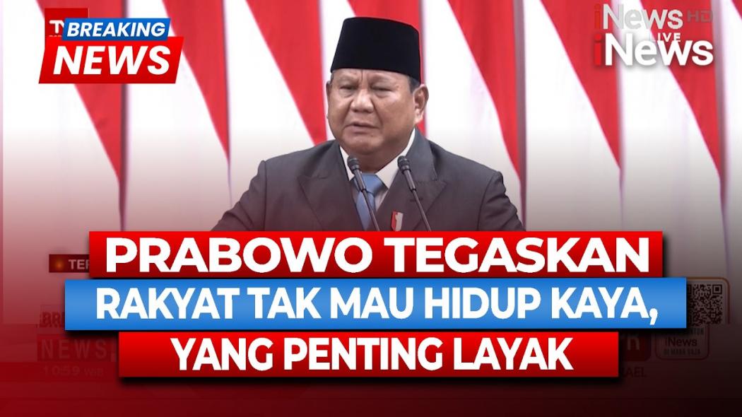 Prabowo: Rakyat Tak Bermimpi Hidup Kaya Raya, tapi Ingin Hidup Layak dan Sejahtera