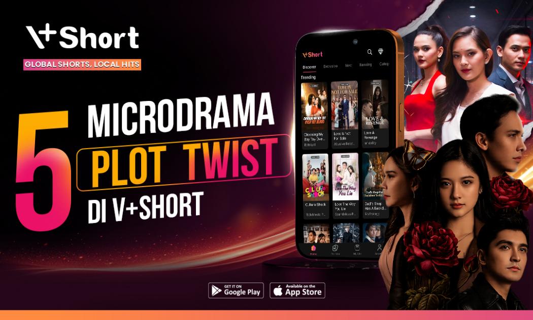 Cari Tontonan Plot Twist? Ini 5 Microdrama V+Short yang Wajib Masuk Watchlist!