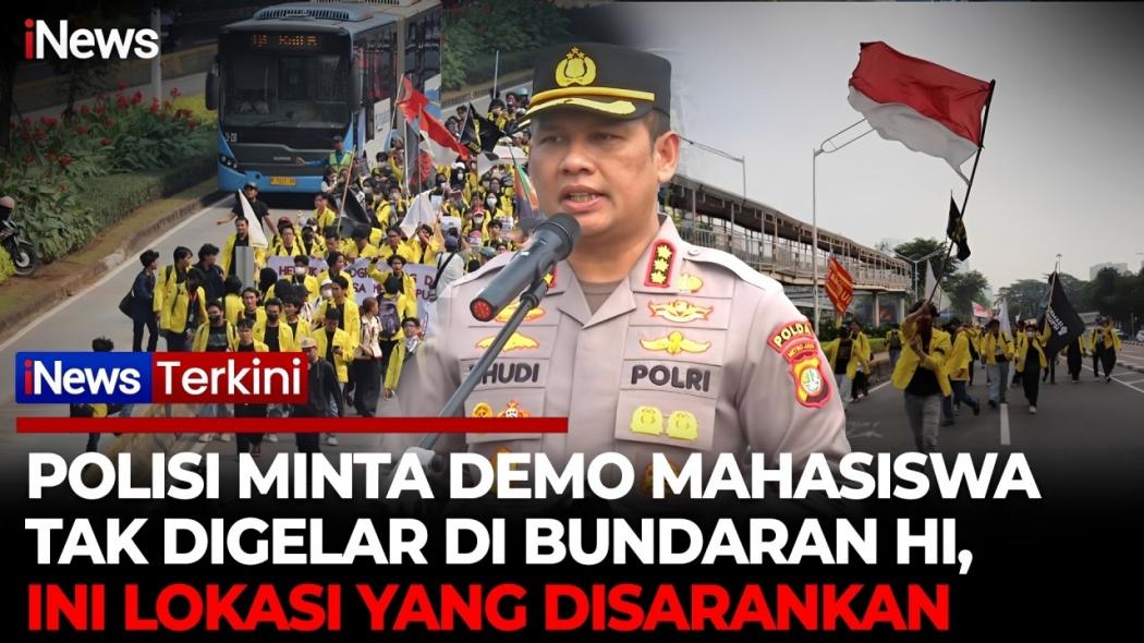 Polda Metro Jaya: Waspadai Penyusup dalam Aksi Demonstrasi Mahasiswa, Hindari Bundaran HI