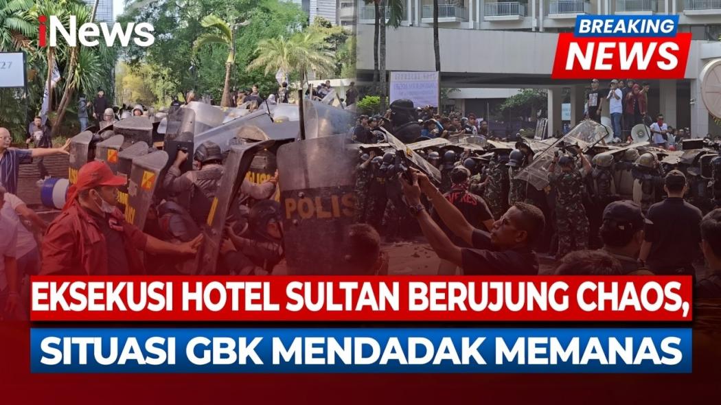 Detik-Detik Eksekusi Hotel Sultan Ricuh, Aparat Dilempari Batu dan Botol