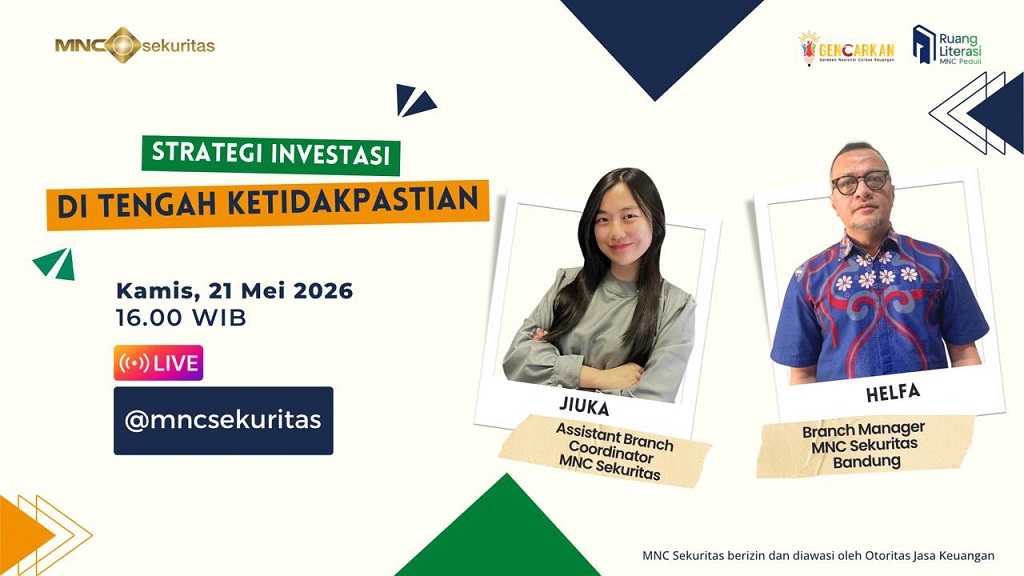 Simak IG Live MNC Sekuritas: Strategi Investasi di Tengah Ketidakpastian, Sore Ini Simak IG Live MNC Sekuritas: Strategi Investasi di Tengah Ketidakpastian, Sore Ini