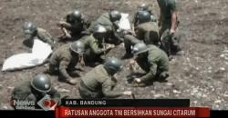 Sambut Hari Sampah Nasional, Ratusan Anggota TNI Bersihkan Citarum