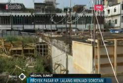 LBH Minta BPKP Investigasi Mangkraknya Proyek Pasar Kampung Lalang