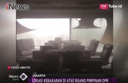 Kebakaran di Gedung DPR Membakar Dokumen BKSAP