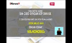 Registrasi Ulang SIM Card Prabayar Dibuka, Nomor KK Wajib Dicantumkan