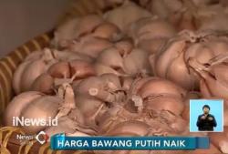 Pedagang Teriak, Harga Bawang Putih Merangkak Naik