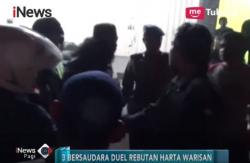 Rebutan Warisan, 3 Saudara Terlibat Perkelahian