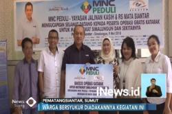 MNC Peduli Gelar 100 Operasi Katarak Gratis di Siantar