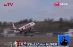Diduga Palsukan Dokumen Perusahaan, Polisi Tahan 9 Pilot Lion Air