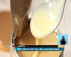 BPOM: Produsen Tak Perlu Hapus Kata Susu pada Kemasan SKM