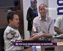 MNC Now Gelar Undian Berhadiah 260 Smartphone