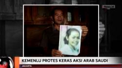 Eksekusi Mati TKI, Kemenlu Protes Keras Arab Saudi