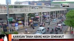 H-3 Operasi Skybridge Masih Dikebut, Tanah Abang Tambah Semrawut