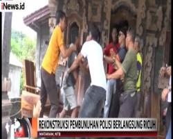 Keluarga dan Warga Emosi, Rekonstruksi Pembunuhan Polisi di Mataram Ricuh