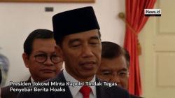 Presiden Jokowi Minta Kapolri Tindak Tegas Penyebar Berita Hoaks