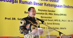 Bamsoet: Partai Golkar Harus Menjadi Rumah Besar Kebangsaan