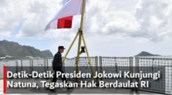 Detik-Detik Presiden Jokowi Kunjungi Natuna, Tegaskan Hak Berdaulat RI