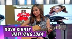 Nova Rianty Hadirkan Lagu Hati Yang Luka Lebih Kekinian dan Aransemen Berbeda