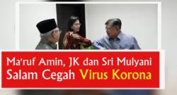 Video Ma'ruf Amin, JK dan Sri Mulyani Praktikkan Salam Cegah Virus Korona