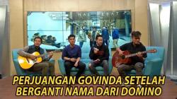 Perjuangan Govinda Sukses di Industri Musik setelah Berganti Nama dari Domino