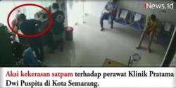 Video Aksi Kekerasan Satpam Tampar Perawat di Semarang karena Tak Pakai Masker