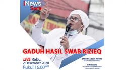 Live! iNews Sore, Rabu Pukul 16.00: Gaduh Hasil Swab Rizieq