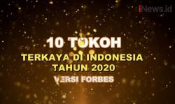 Video 10 Tokoh Terkaya di Indonesia Tahun 2020 Versi Forbes