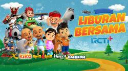 Liburan Seru Bareng Keluarga Nonton Tayangan Seru di RCTI+ 