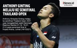 Infografis Anthony Ginting Melaju ke Semifinal Thailand Open 2021
