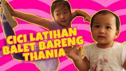 Intip Keseruan Cici Thalia Ballet Ditemani Thania Yuk!