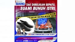 iNews Siang Live di iNews dan RCTI+ Rabu Pukul 11.00: Tak Dibelikan Sepatu Suami Bunuh Istri