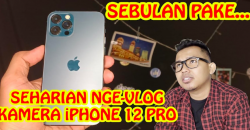 Bener Nggak Sih iPhone 12 Pro Bisa Dipakai Vlogging Seharian?